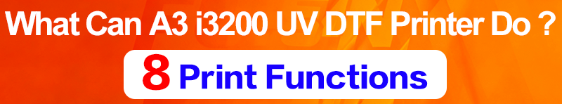A3 i3200 UV DTF Printer A3 i3200 UV DTF Printer