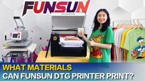 FAQ 2 What Materials Can Funsun DTG Printer Print?