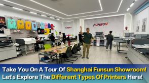 Take you on a tour of Shanghai Funsun showroom! Let&#039;s explore the different types of printers here!