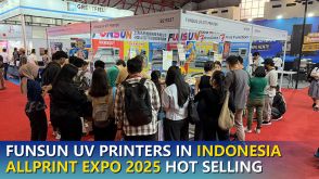 FUNSUN UV Printers in Indonesia ALLPRINT EXPO 2025